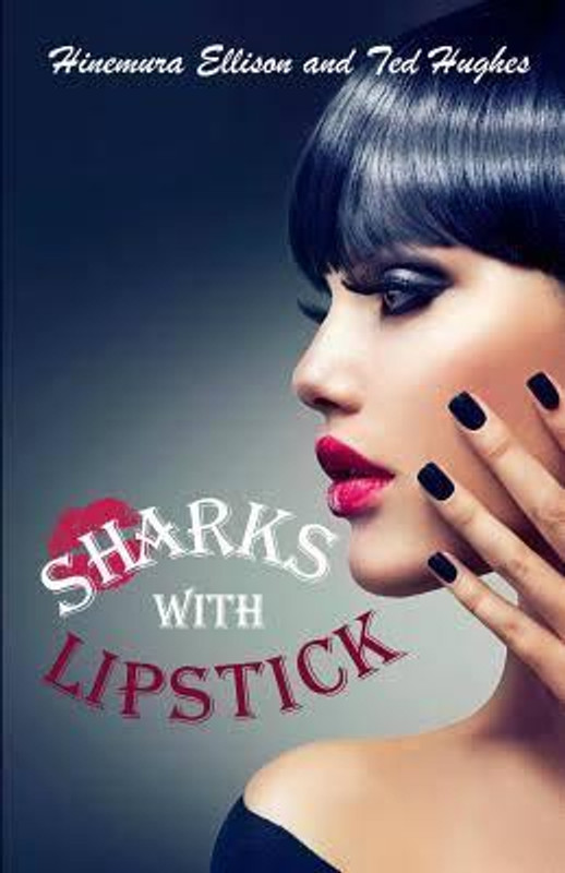 Email us to join our newsletter and go in the draw to win a First Edition copy of 'Sharks With Lipstick'